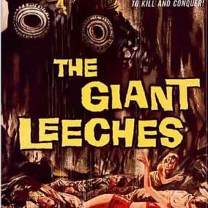 ATTACK OF THE GIANT LEECHES