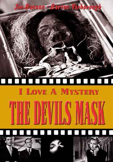 I LOVE A MYSTERY – DEVILS MASK